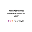 Which activity you definitely should not miss